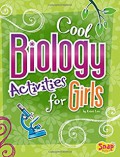 Snap Books Girls Science Club : Cool Biology Activities For Girls