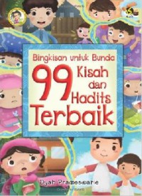 Bingkisan Untuk Bunda (99 Kisah Dan Hadits Terbaik)