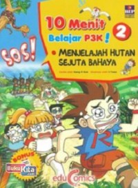 10 Menit Belajar P3K (2) : Menjelajah Hutan Sejuta Bahaya?