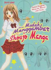 Cara Mudah Menggambar Shoujo Manga