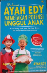 Rahasia Ayah Edy Memetakan Potensi Unggul Anak