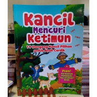 Kancil Mencuri Ketimun (19 Dongeng Kancil Pilihan Untuk Anak Cerdik)