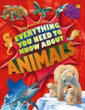 Everything You Need To Know About Animals (Dunia Hewan Itu Seru!)