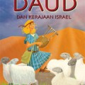 Seri Cerita Alkitab : Daud Dan Kerajaan Israel