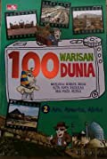 100 Warisan Dunia 2 : Asia, Amerika, Afrika