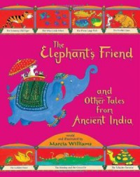 The Elephant'S Friend .And Other Tales From Ancient India