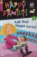 Happy Family!3 : Adik Bayi Nggak Keren!