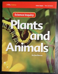 National Geographic Science : Plants And Animals (Science Inquiry)