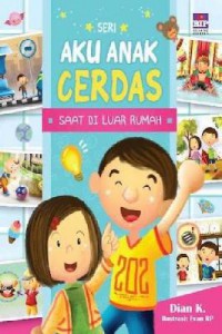 Seri Aku Anak Cerdas (Saat Diluar Rumah)