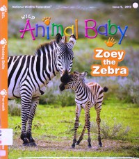 National Wildlife Federation : Wild Animals Baby Issue 5 2013 (Zoey The Zebra)