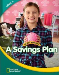 National Geographic World Windows Lv 3 : A Savings Plan