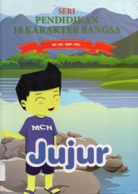 Seri Pendidikan 18 Karakter Bangsa 2 : Jujur Sd/Mi - Smp/Mts