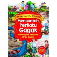 Stories From The Al-Qur'An : Mencontoh Perilaku Gagak (Following The Behaviour Of The Ravens)