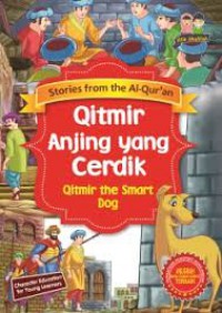 Stories From The Al-Qur'An : Qitmir Anjing Yang Cerdik (Qitmir The Smart Dog)