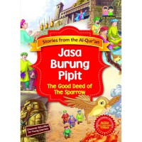 Stories From The Al-Qur'An : Jasa Burung Pipit (The Good Deed Of The Sparrow)