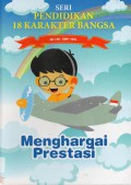 Seri Pendidikan 18 Karakter Bangsa 12 : Menghargai Prestasi Sd/Mi - Smp/Mts