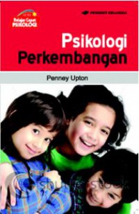 Seri Belajar Cepat Psikologi : Psikologi Perkembangan