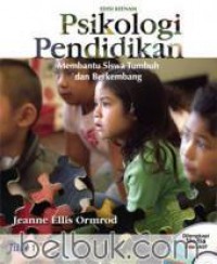 Psikologi Pendidikan (Membantu Siswa Tumbuh Dan Berkembang Jilid 1 Edisi Keenam + Cd)