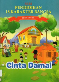 Seri Pendidikan 18 Karakter Bangsa 14 : Cinta Damai Sd/Mi - Smp/Mts