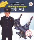 Seri Pengenalan Profesi : Aku Ingin Menjadi Tni Au