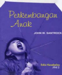 Perkembangan Anak Ed. 11 Jilid 2