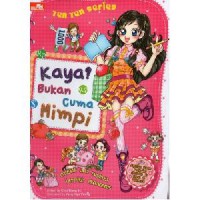 Kaya? Bukan Cuma Mimpi (Ten Ten Series Vol 27)