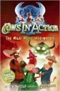 Cows In Action : The Wild West Moo-Nster