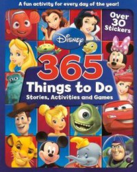 Disney : 365 Things To Do (Stories, Activities And Games)