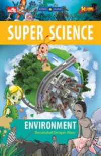 Komik Kuark Super Science : Environment (Bersahabat Dengan Alam)