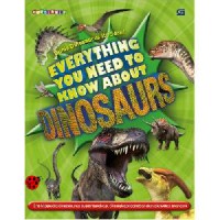 Everything You Need To Know About Dinosaurs (Dunia Dinosaurus Itu Seru!)