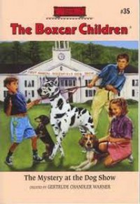 The Boxcar Children 35 : The Mystery At The Dog Show