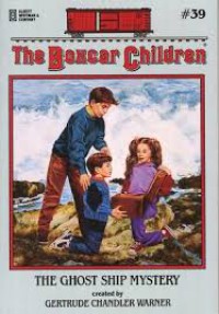 The Boxcar Children 39 : The Ghost Ship Mystery