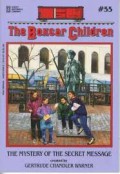 The Boxcar Children 55 : The Mystery Of The Secret Message