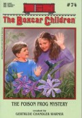 The Boxcar Children 74 : The Poison Frog Mystery