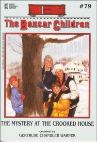 The Boxcar Children 79 : The Mystery At The Crooked House