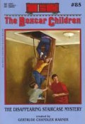 The Boxcar Children 85 : The Disappearing Staircase Mystery