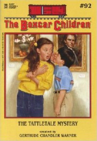 The Boxcar Children 92 : The Tattletale Mystery