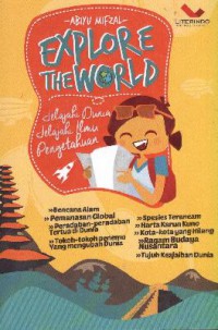 Explore The World (Jelajahi Dunia, Jelajahi Ilmu Pengetahuan)