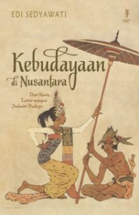 Kebudayaan Di Nusantara (Dari Keris, Tor-Tor, Sampai Industri Budaya)