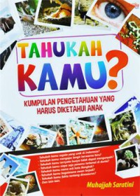 Tahukah Kamu? (Kumpulan Pengetahuan Yang Harus Diketahui Anak)