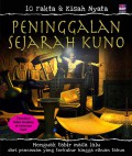 10 Fakta & Kisah Nyata : Peninggalan Sejarah Kuno