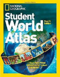 National Geographic : Student World Atlas (Edisi 4)