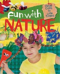 Clever Crafts For Little Fingers : Fun With Nature