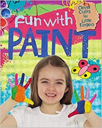 Clever Crafts For Little Fingers : Fun With Paint