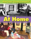 How Have Things Changed? : At Home