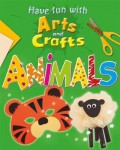 Have Fun With Arts And Crafts : Animals