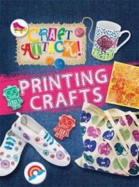 Crast Attack : Printing Crafts