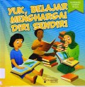 Ensiklopedia Karakter Bangsa : Yuk Belajar Menghargai Diri Sendiri