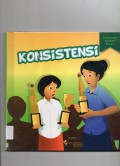 Ensiklopedia Karakter Bangsa : Konsistensi