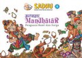 Sadhu 4 : Mandhatar - Penguasa Bumi Dan Surga